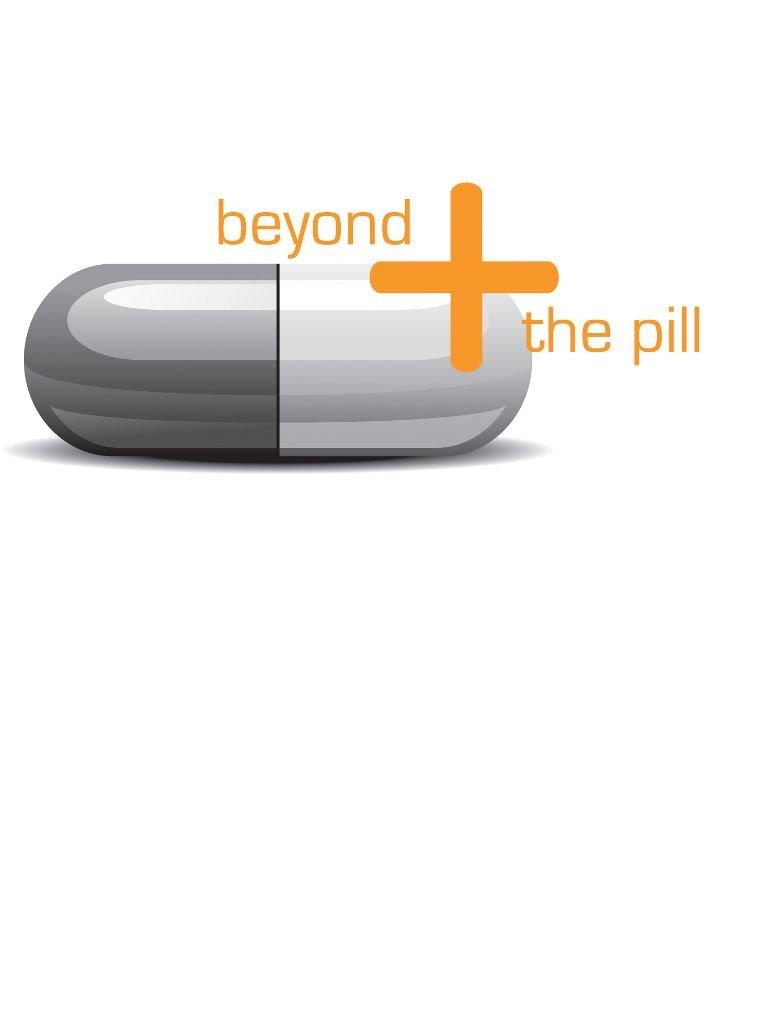 Beyond The Pill: More than Just a Slogan
